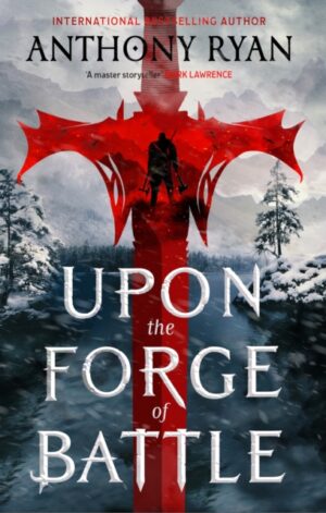 Upon the Forge of Battle - 9780356522883
