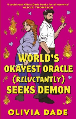World's Okayest Oracle (Reluctantly) Seeks Demon - 9780349443706