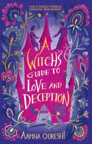 A Witch's Guide to Love and Deception - 9781444977493
