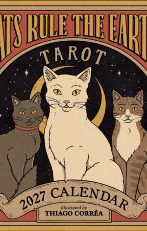 Cats Rule the Earth Tarot 2027 Wall Calendar - 9781419792830