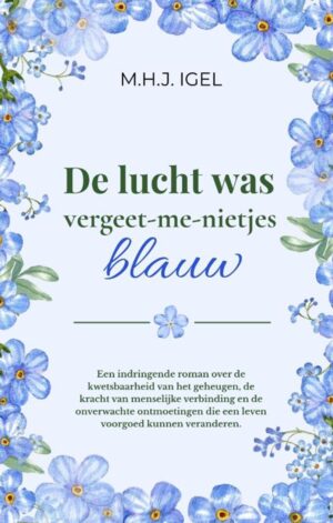 De lucht was vergeet-me-nietjes blauw - 9789083733081