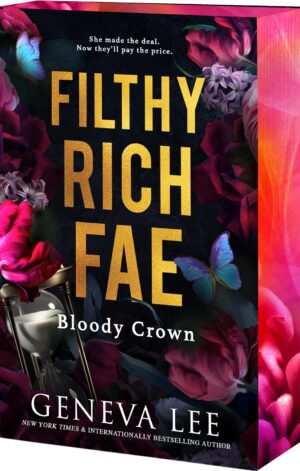 Filthy Rich Fae: Bloody Crown (US Deluxe Limited Edition) - 9781649378569