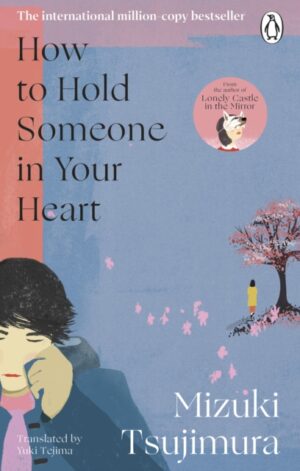 How to Hold Someone in your Heart - 9781804992623