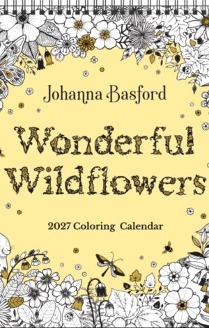 Johanna Basford 2027 Coloring Wall Calendar: Wonderful Wildflowers - 9798881607845