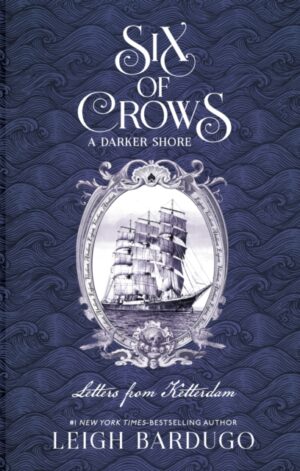 Six of Crows: A Darker Shore (special edition) - 9781510105737