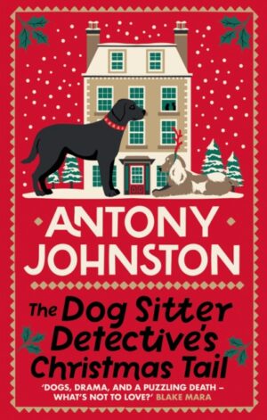The Dog Sitter Detective's Christmas Tail - 9780749031022