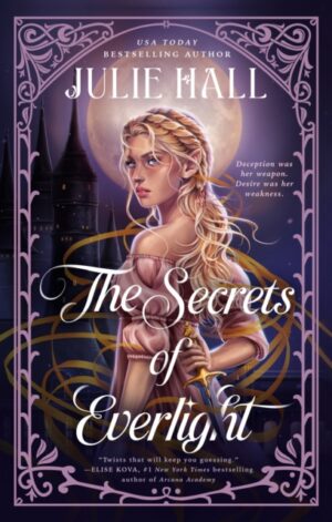 The Secrets of Everlight - 9798217191390