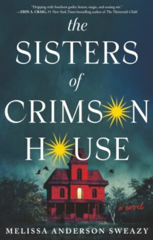 The Sisters of Crimson House - 9781464272356