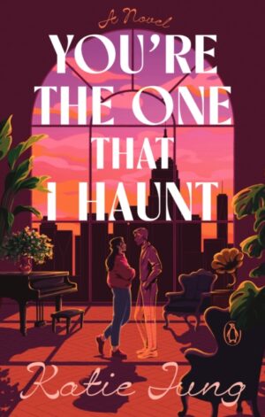 You're the One That I Haunt - 9780143139324