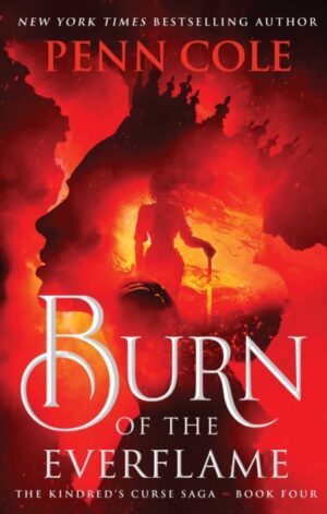 Burn of the Everflame - 9781668200223