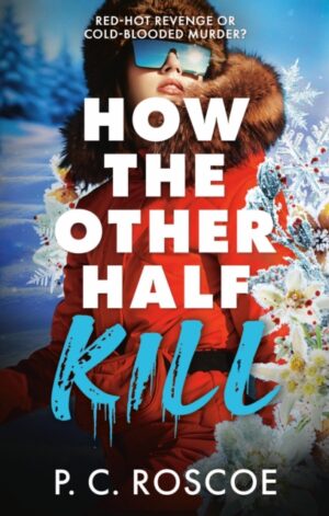 How the Other Half Kill - 9780316601825