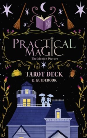 Practical Magic: The Official Tarot Deck and Guidebook - 9798337405698