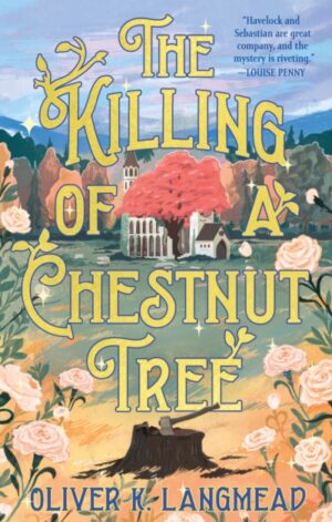 The Killing of a Chestnut Tree - 9781250448613