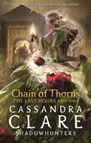 The Last Hours: Chain of Thorns - 9781529509557