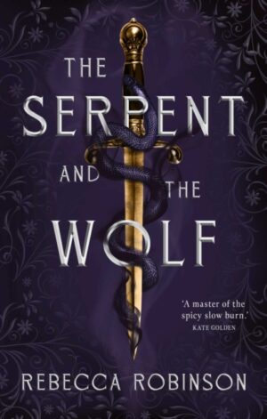 The Serpent and the Wolf - 9781398546011