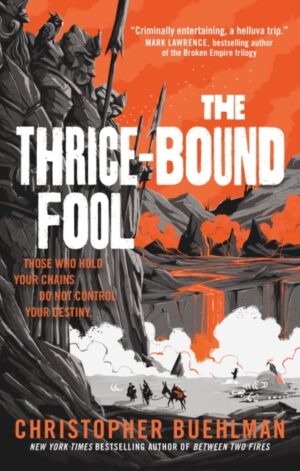 The Thrice-Bound Fool - 9781250621214