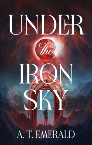 Under the Iron Sky (Paperback) - 9781529993509