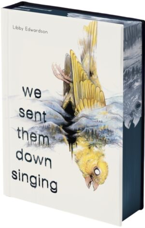 We Sent Them Down Singing - 9798890034731