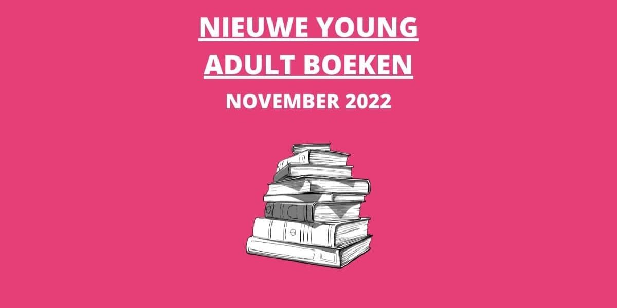 Nieuwe Young Adult Boeken November 2022