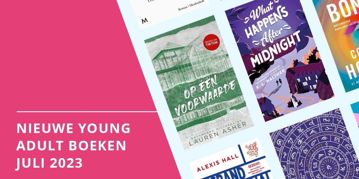 Nieuwe Young Adult boeken juli 2023