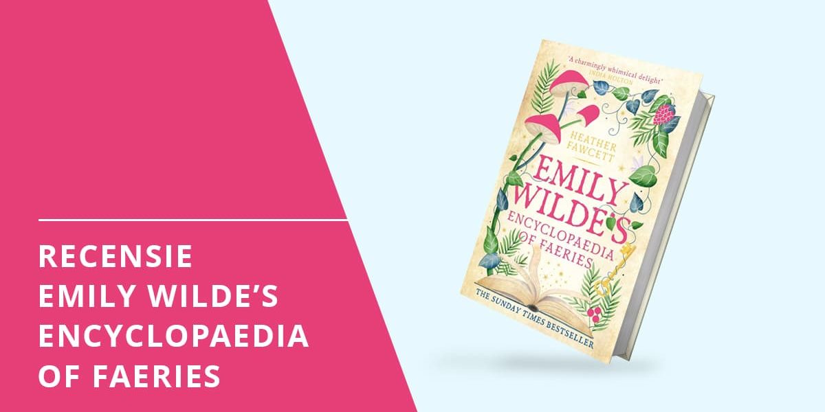 Recensie Emily Wilde’s Encyclopaedia of Faeries_